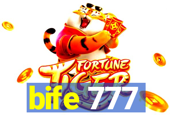 bife 777